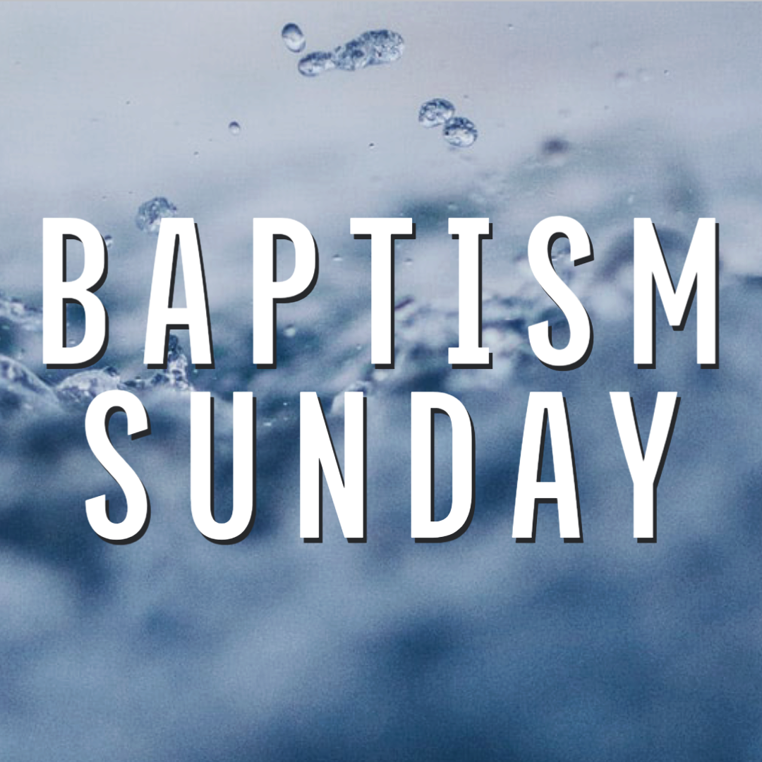 Baptism Sunday