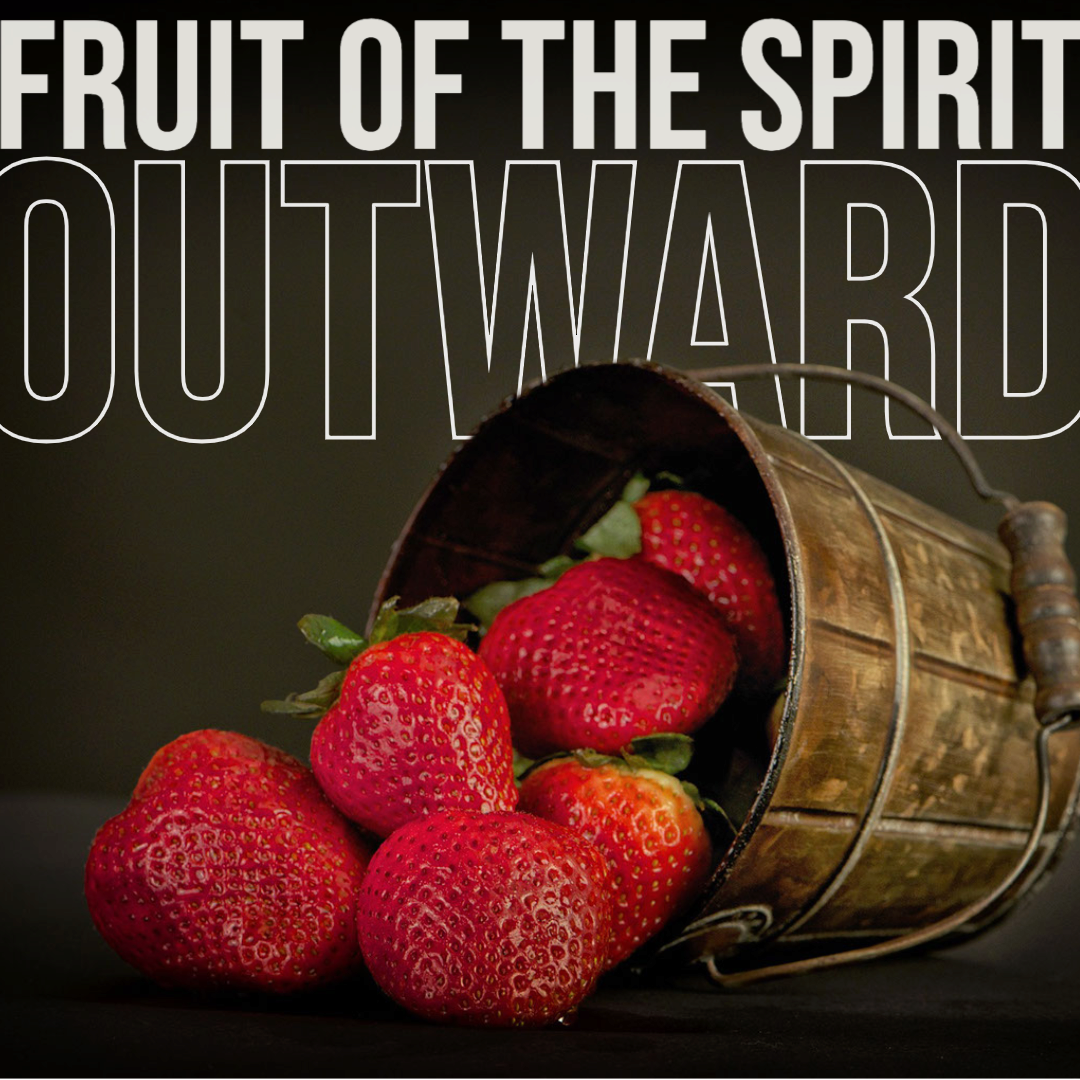 Fruit of the Spirit OUTWARD